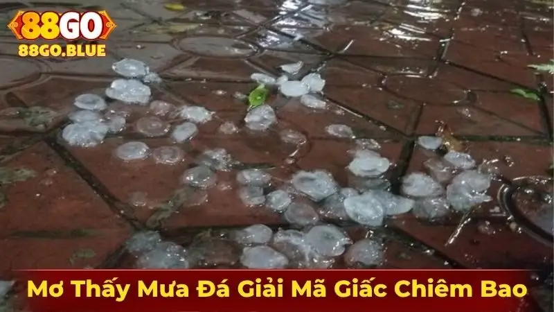 mơ thấy mưa đá