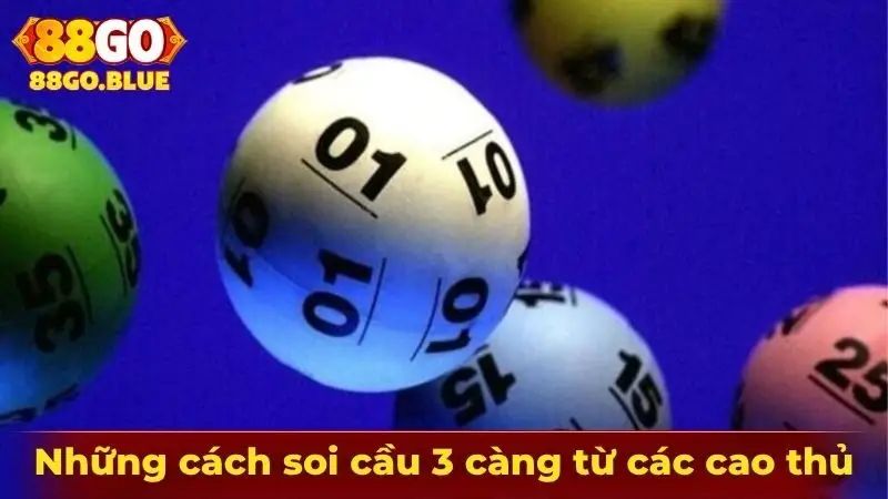 Những cách soi cầu 3 càng từ các cao thủ